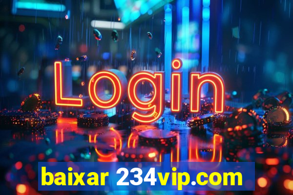 baixar 234vip.com